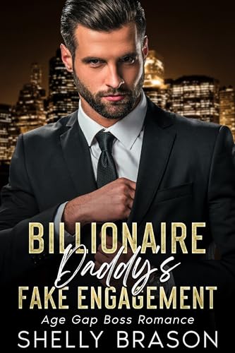 Billionaire Daddy's Fake Engagement (Kindle Edition)
