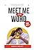 Meet Me in the Word by John M. O'Malley