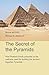 The Secret of the Pyramids:...
