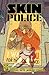 Skin Police #2