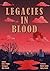 Legacies in Blood by Hala Salah