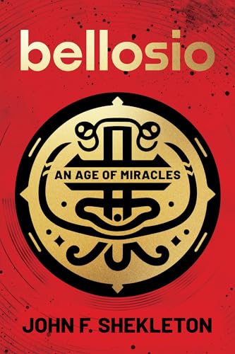 Bellosio: An Age of Miracles (Kindle Edition)