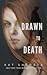 Drawn to Death