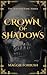 Crown of Shadows
