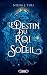 Le Destin du roi Soleil (Le...