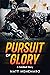Pursuit of Glory by Matt Mememaro