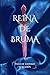 Reina De Bruma (Spanish Edition)