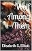 Wolf Among Them by Elisabeth Elliott