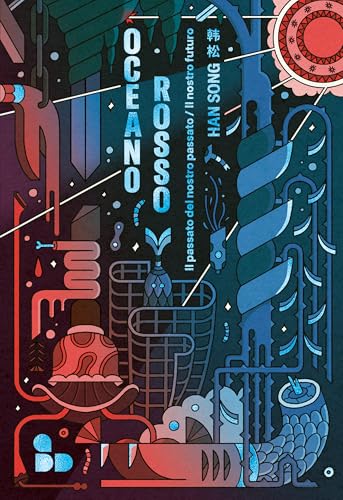 Oceano rosso - volume 2: Il passato del nostro passato / Il nostro futuro (Italian Edition)