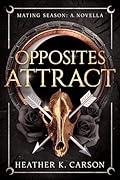 Opposites Attract: A Mating Season Novella