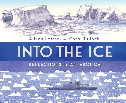 Into the Ice: Reflections on Antarctica (Kindle Edition)