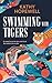 Swimming with Tigers
