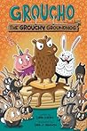 Groucho the Grouchy Groundhog (Volume 1)