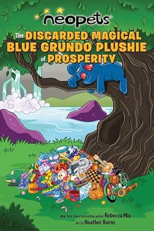 Neopets: The Discarded Magical Blue Grundo Plushie of Prosperity (Volume 2)