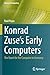 Konrad Zuse's Early Computers: The Quest for the Computer in Germany (History of Computing)