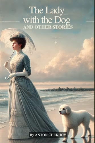 The Lady With The Dog and Other Stories