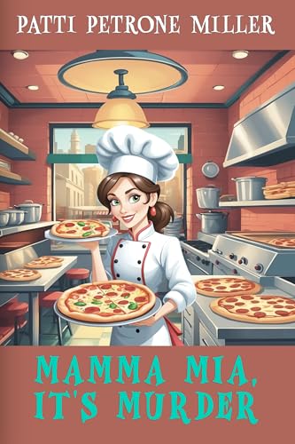 Mamma Mia It's Murder: A Pizzeria Mystery Novel (Kindle Edition)