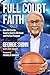 Full Court Faith by George Shinn