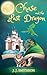 Chase and the Last Dragon by J.J. Smithson Chase and the Last Dragon by J.J. Smithson