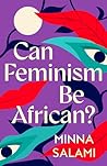 Can Feminism be African? by Minna Salami