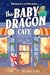The Baby Dragon Café (The B...