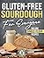 Gluten-Free Sourdough For Everyone by Diane Romano