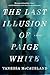 The Last Illusion of Paige White by Vanessa McCausland