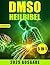 Die DMSO-Heilbibel: [5 in 1...