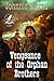 Vengeance of the Orphan Brothers: A Classic Western Adventure Novel (Love and Valor on the Frontier)