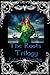 The Roots Trilogy: Omnibus ...