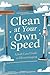 Clean at Your Own Speed: A ...