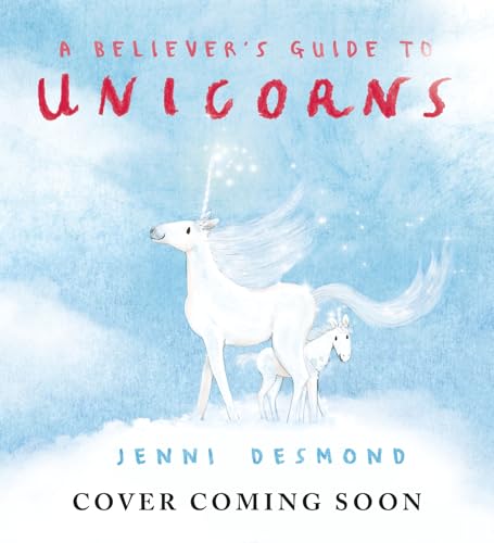 A Believer's Guide to Unicorns (Kindle Edition)