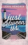 Just Between Us: A King Family Special Edition