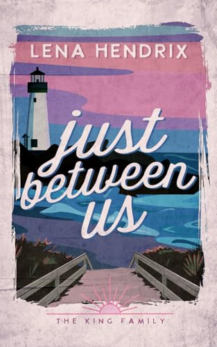 Just Between Us: A King Family Special Edition (Paperback)