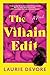 The Villain Edit: A Sharp Rom-Com Featuring a Romance Novelist, Reality Show Drama, and Unexpected Passion