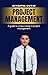 Steps Into Project Management by Nicholas Carey