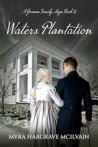 Waters Plantation (A German Family Saga Book 3)