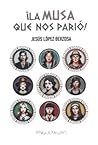 ¡La musa que nos ...
