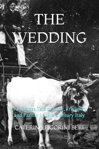 THE WEDDING: A Timeless Tale of Love, Tradition, and Family in 19th Century Italy (Paperback)