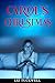 Carol's Christmas: A modern adaptation of A Christmas Carol