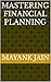 MASTERING FINANCIAL PLANNING
