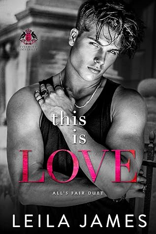 This Is Love (Evermore University #2: All's Fair Duet #2)