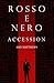 Rosso e Nero: Accession