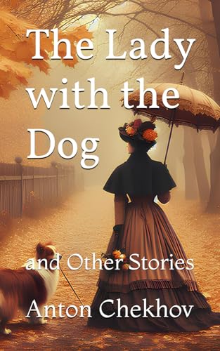 The Lady with the Dog: and Other Stories