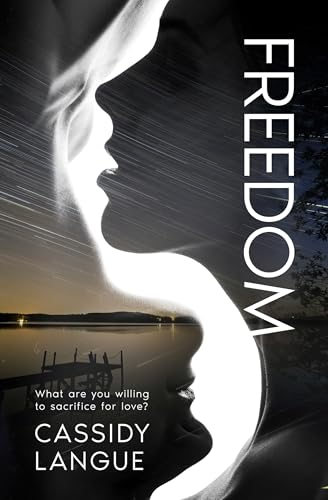 Freedom: What are you willing to sacrifice for love? (Kindle Edition)