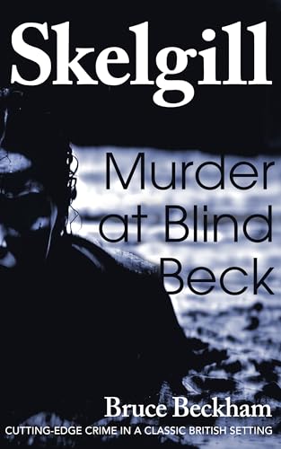 Murder at Blind Beck (Detective Inspector Skelgill Investigates Book 25)