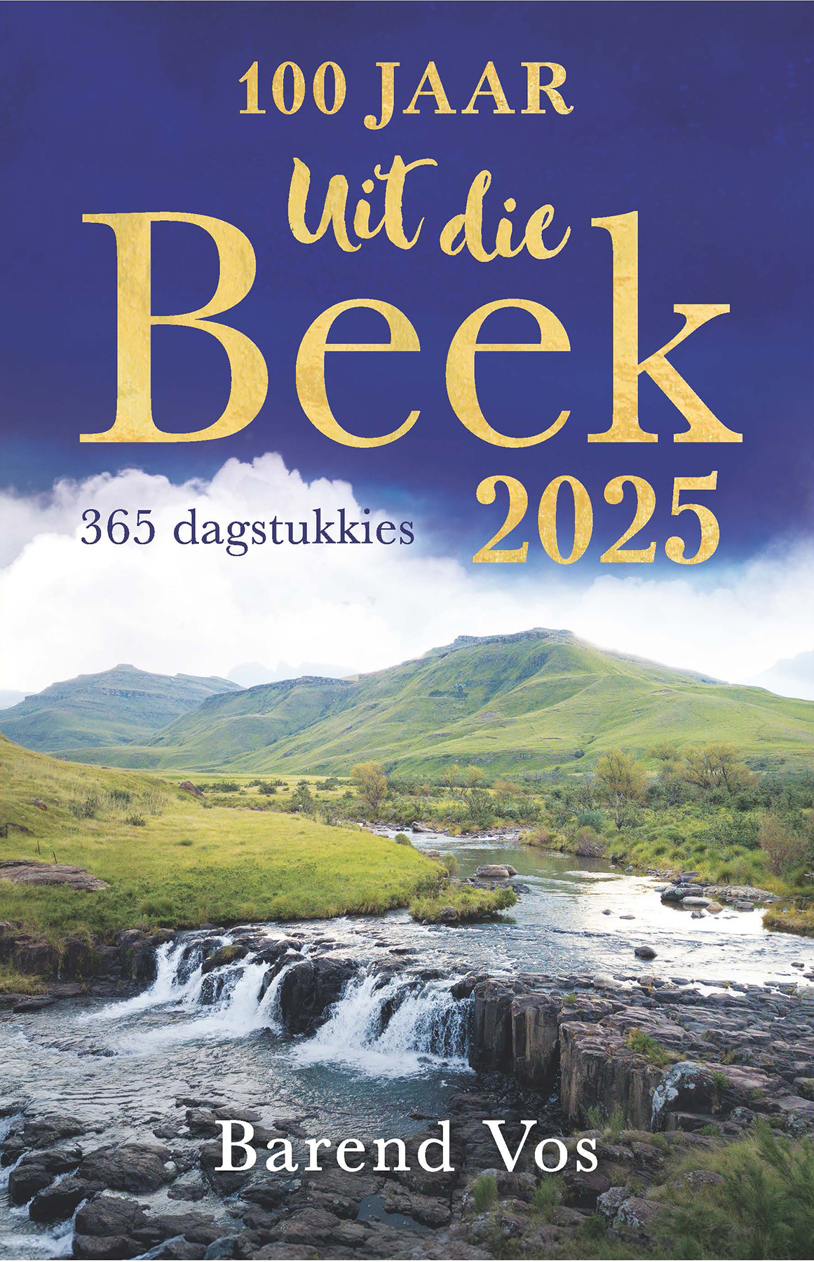 Uit Die Beek 2025: 365 Dagstukkies - 100ste Uitgawe