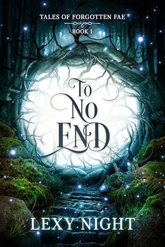 To No End: Tales of Forgotten Fae (Kindle Edition)