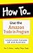 How to Use Amazon’s Trade-I...
