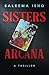 Sisters Arcana: A Thriller